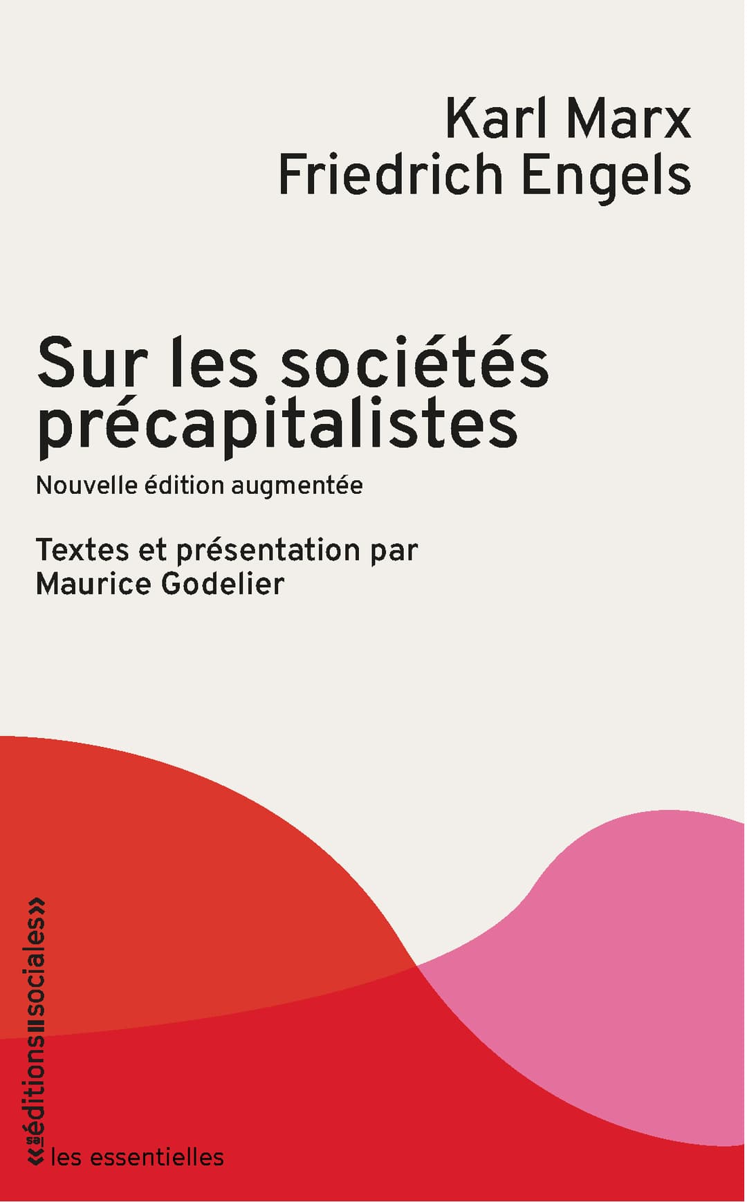 Sur les sociétés précapitalistes (édition augmentée), Friedrich Engels, Maurice Godelier, Karl Marx