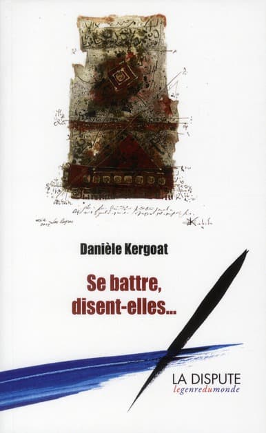 Se battre, disent-elles, Danièle Kergoat