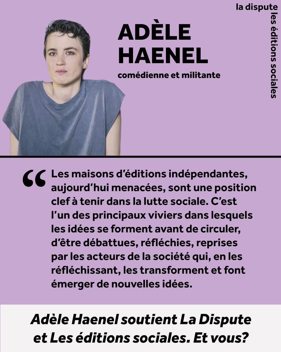 Adèle Haenel, comédienne et militante, soutient La Dispute et Les éditions sociales.
