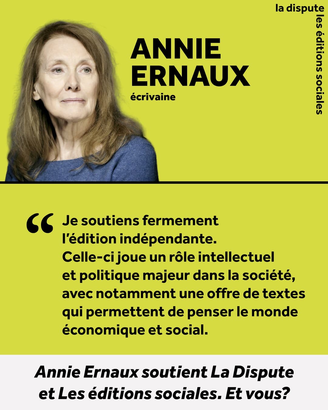 Annie Ernaux, écrivaine, soutient La Dispute et Les éditions sociales.