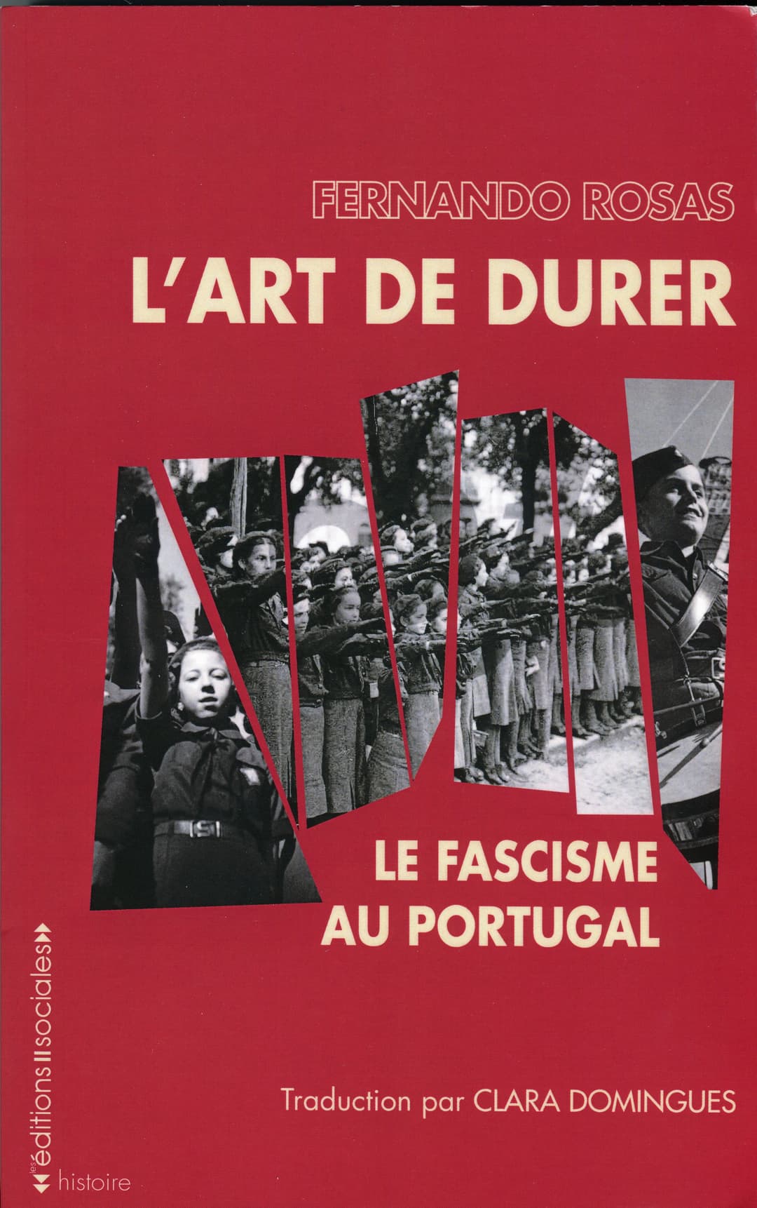 Couverture de « L’Art de durer. Le Fascisme au Portugal »