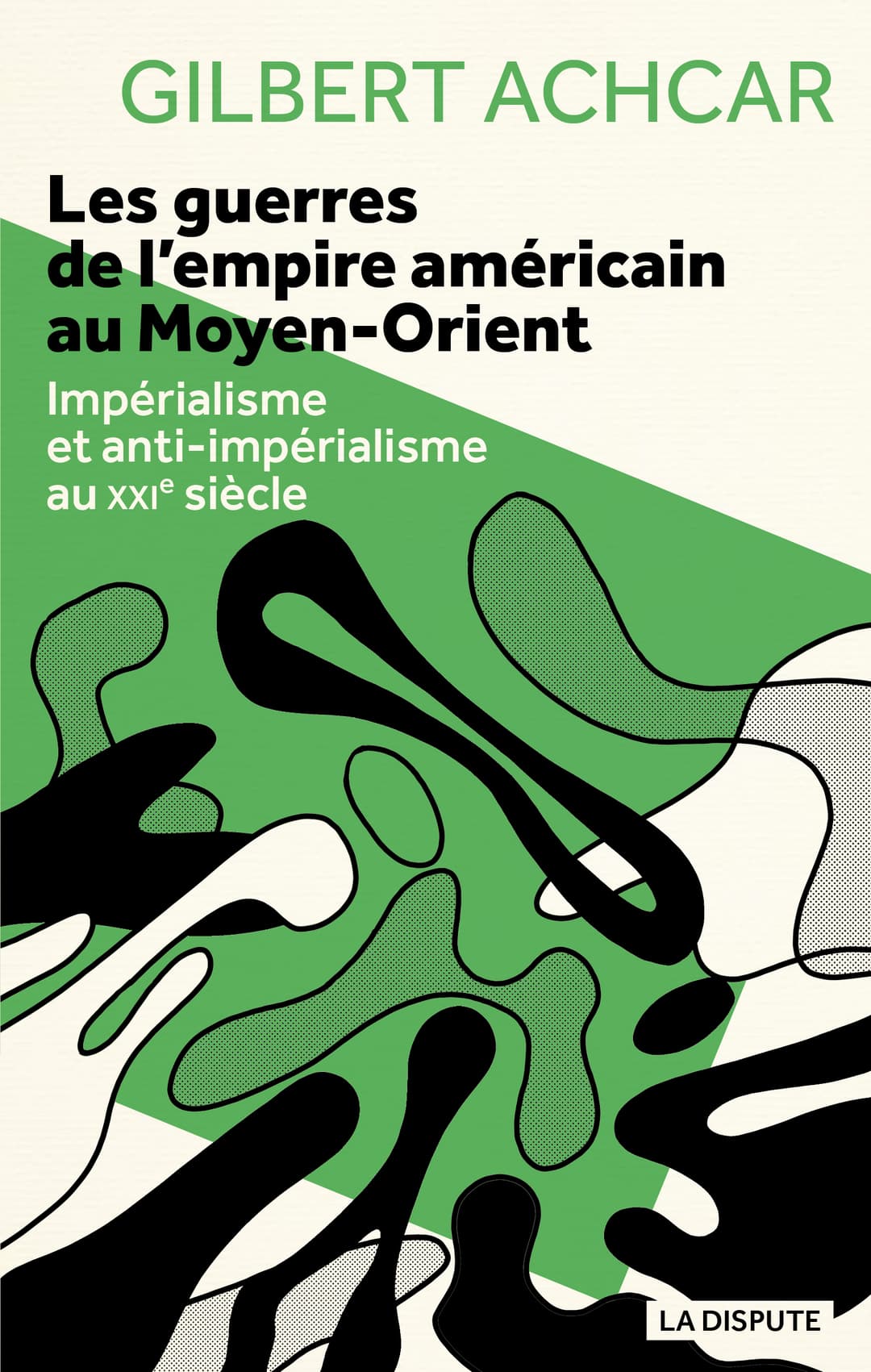 Couverture de « Les guerres de l’empire américain au Moyen-Orient »