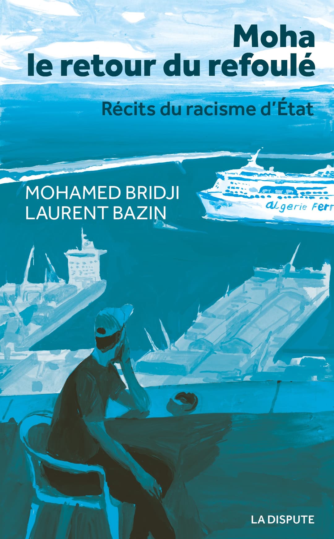 Couverture de « Moha, le retour du refoulé – Récits du racisme d’État »