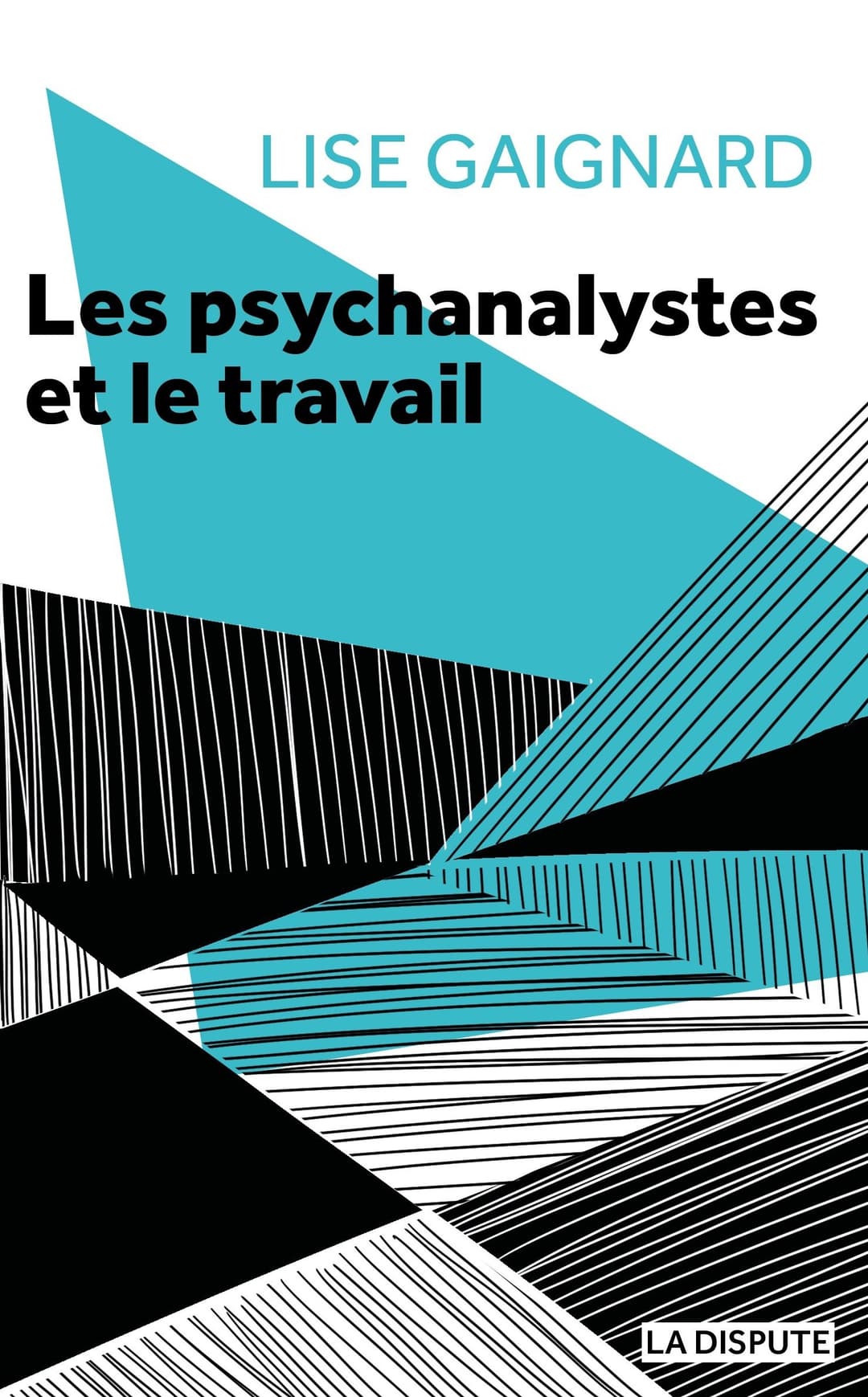 Couverture de « Les psychanalystes et le travail »