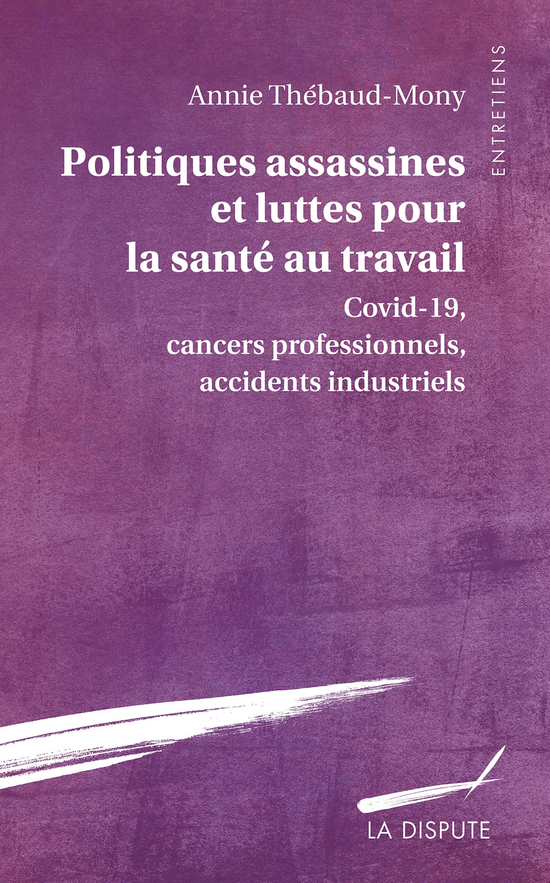 Couverture de « Politiques assassines et luttes pour la santé au travail »