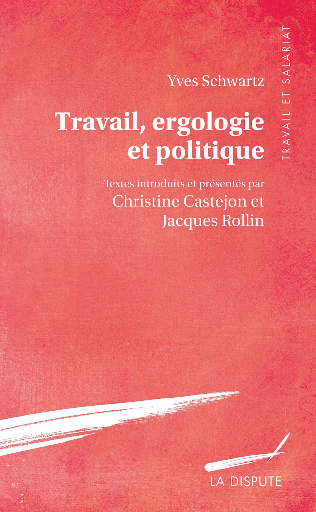 Couverture de « Travail, ergologie et politique »