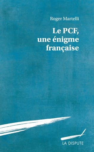 Couverture de « Le PCF, une énigme française »