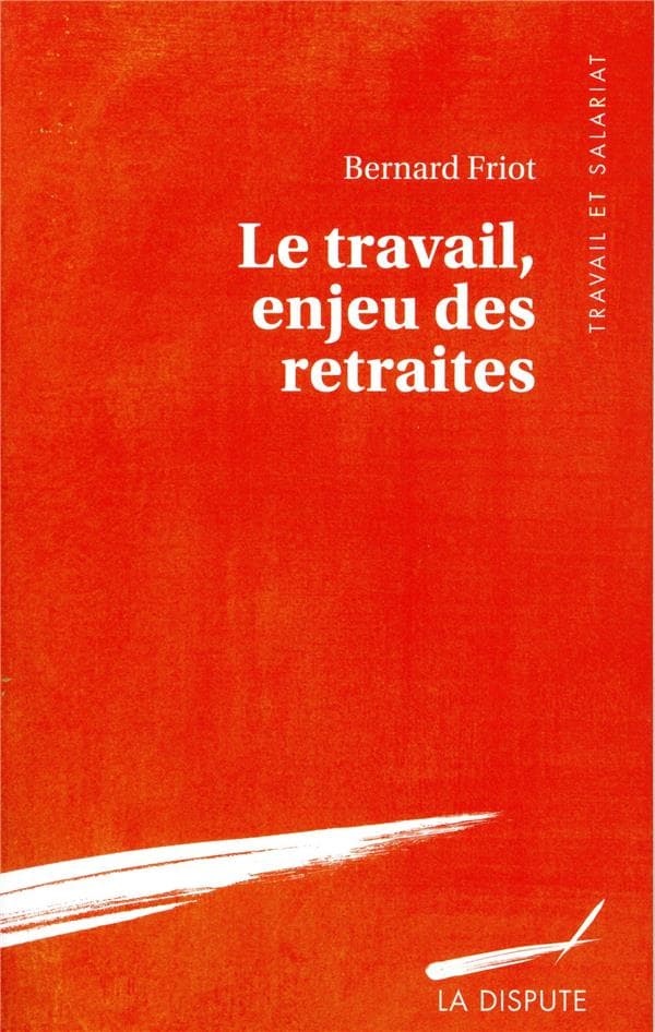 Couverture de « Le Travail, enjeu des retraites »