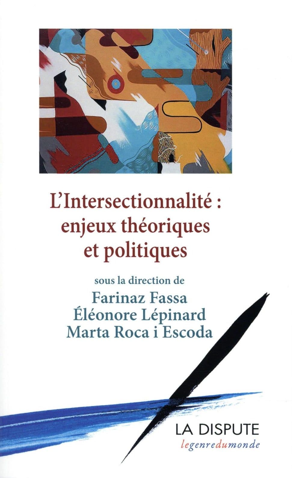 Couverture de « L’Intersectionnalité : enjeux théoriques et politiques »