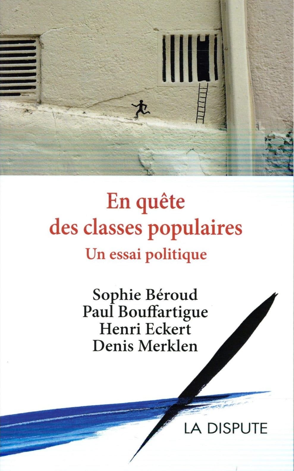 Couverture de « En quête des classes populaires. Un essai politique »