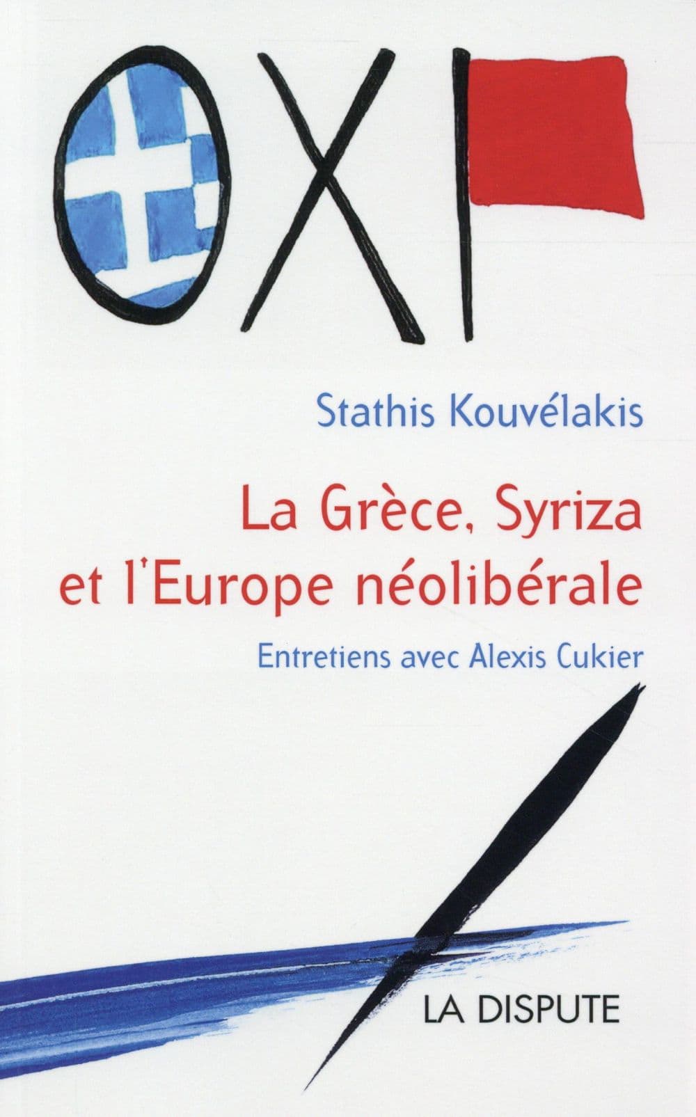 Couverture de « La Grèce et Syriza contre l’Europe »
