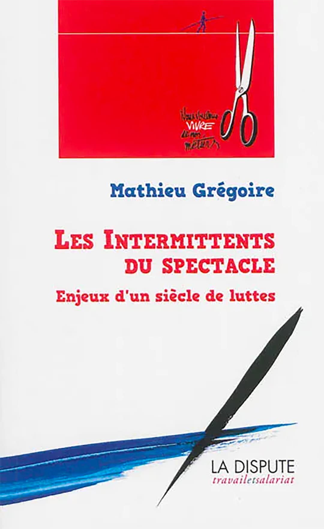 Couverture de « Les Intermittents du spectacle »