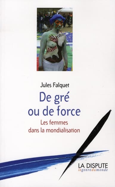 Couverture de « De gré ou de force. Les femmes dans la mondialisation »