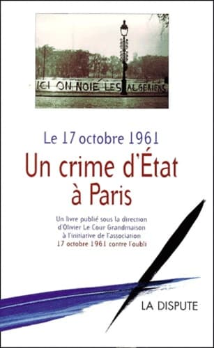 Couverture de « Le 17 octobre 1961, un crime d’État à Paris »